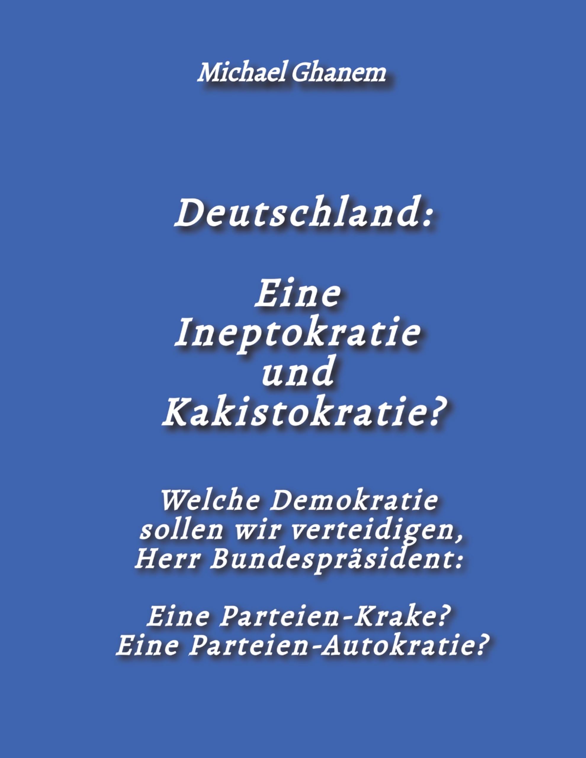 Deutschland: Eine Ineptokratie und Kakistokratie?