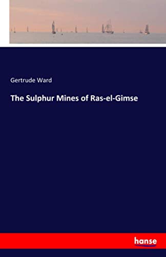 The Sulphur Mines of Ras-el-Gimse