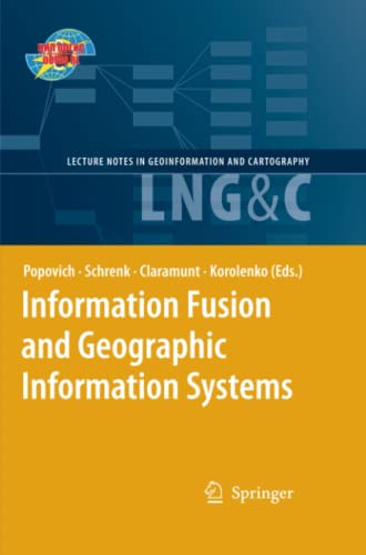Information Fusion and Geographic Information Systems: Proceedings of the Fourth International Workshop, 17-20 May 2009 (Lecture Notes in Geoinformation and Cartography)
