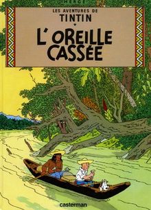 Les aventures de Tintin. Vol. 6. L'oreille cassée