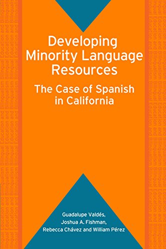 Developing Minority Language Resources: The Case of Spanish in California (Bilingual Education & Bilingualism S.)
