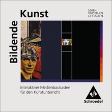 Kunst - Sekundarstufe I. Sehen - Verstehen - Gestalten: Bildende Kunst: Sehen - Verstehen - Gestalten: Interaktiver Medienbaukasten für den ... CD-ROM für Lehrerinnen und Lehrer