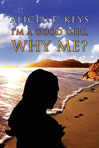 I'm a good girl, why me?