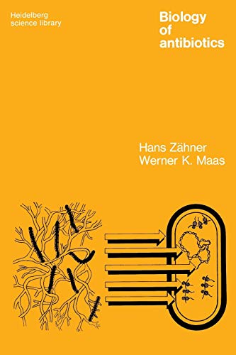 Biology of Antibiotics (Heidelberg Science Library)