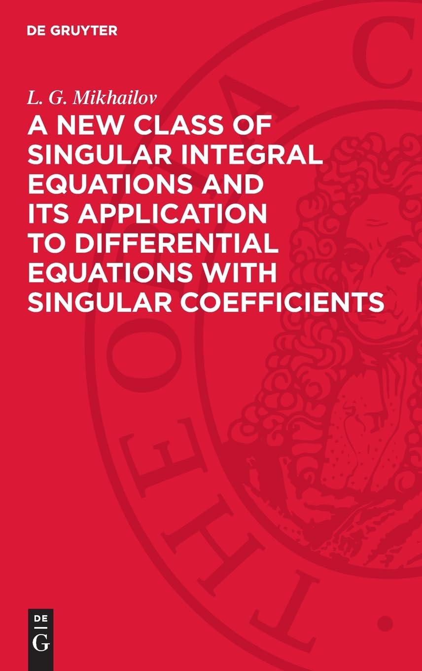 A New Class of Singular Integral Equations and Its Application to Differential Equations with Singular Coefficients: DE