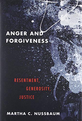 Anger and Forgiveness: Resentment, Generosity, and Justice
