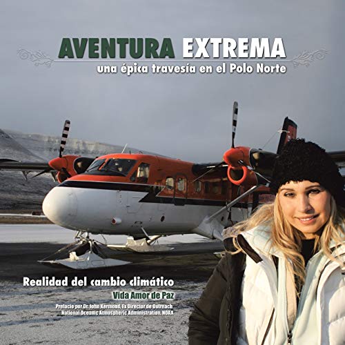AVENTURA EXTREMA: Una épica travesia en el Polo Norte