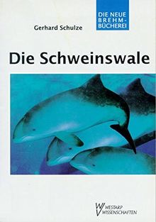 Die Schweinswale: Familie Phocoenidae