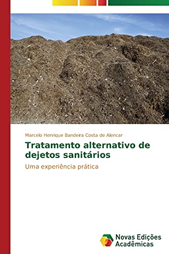 Tratamento alternativo de dejetos sanitários: Uma experiência prática