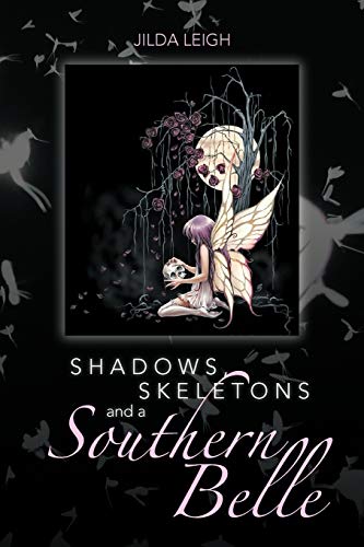 Shadows, Skeletons and a Southern Belle