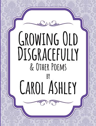 Growing Old Disgracefully