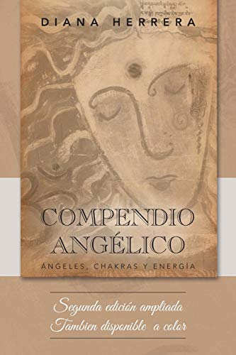 Compendio angélico: Ángeles, chakras y energía