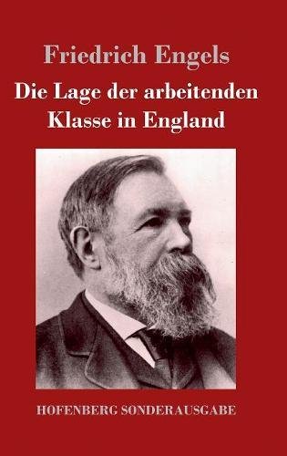 Friedrich Engels Die Lage Der Arbeitenden Klasse In England