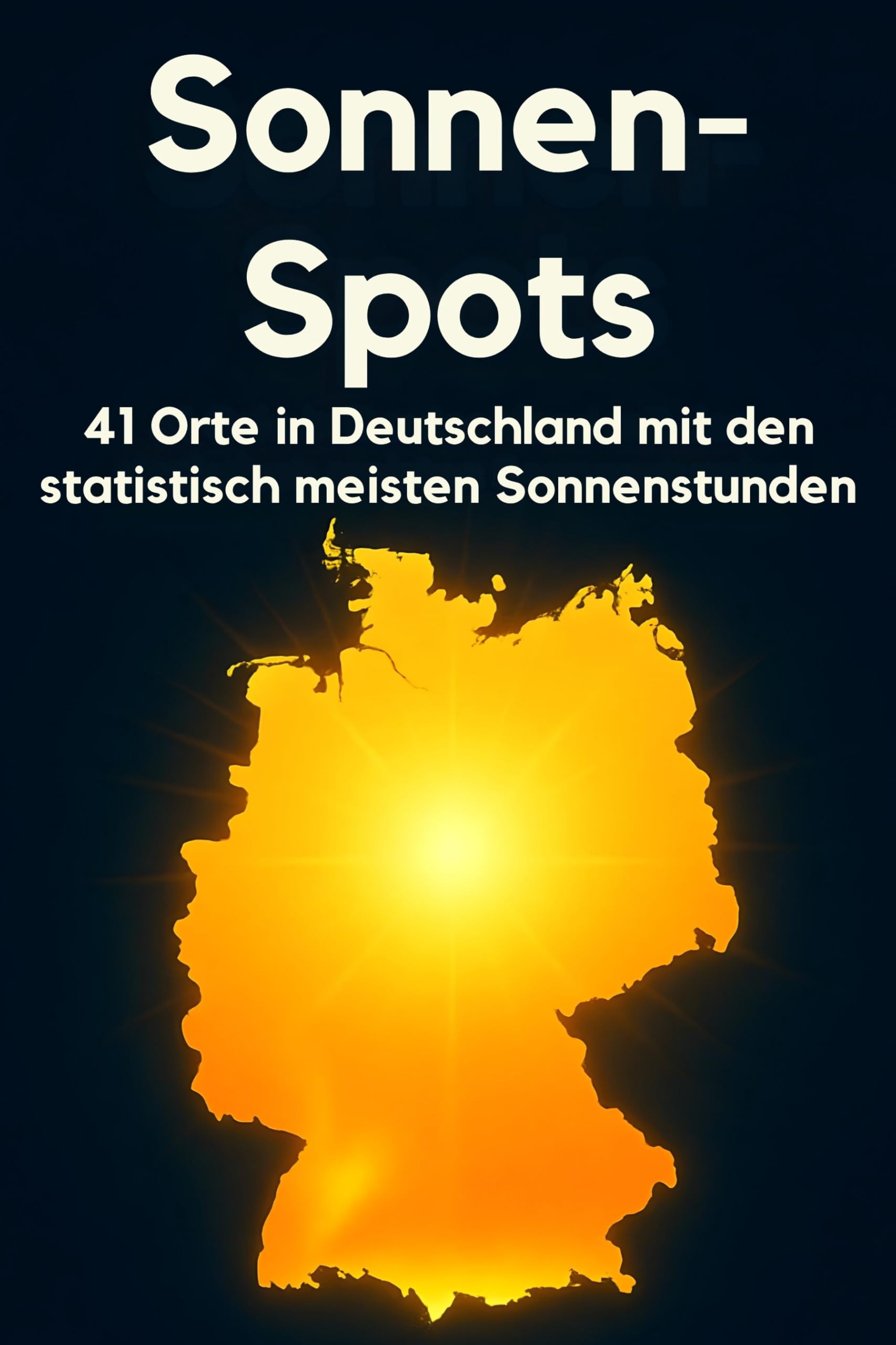 Sonnen-Spots: 41 Orte in Deutschland mit den statistisch meisten Sonnenstunden