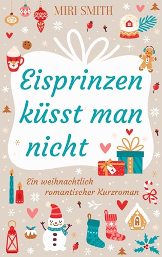 Eisprinzen küsst man nicht: Ein weihnachtlich romantischer Kurzroman (Jolly Tree)