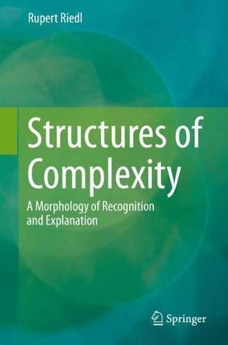 Structures of Complexity: A Morphology of Recognition and Explanation