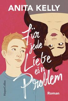 Für jede Liebe ein Problem: Roman