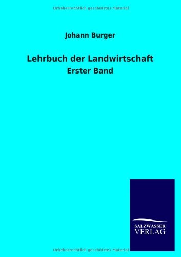 Lehrbuch der Landwirtschaft: Erster Band