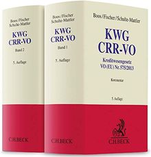 KWG, CRR-VO: Kommentar zu Kreditwesengesetz, VO (EU) Nr. 575/2013 (CRR) und Ausführungsvorschriften