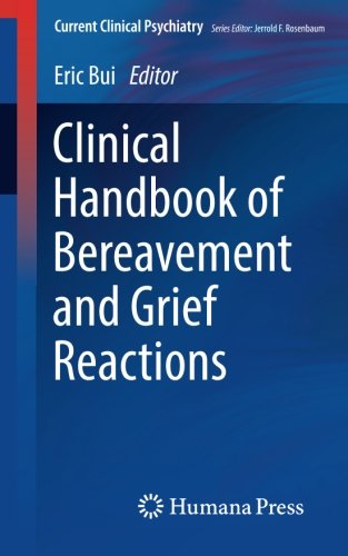 Clinical Handbook of Bereavement and Grief Reactions (Current Clinical Psychiatry)