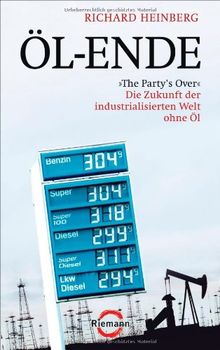 Öl-Ende: "The Party's Over" - Die Zukunft der industrialisierten Welt ohne Öl