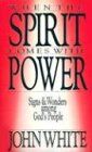 When the Spirit Comes with Power: Signs & Wonders Among God's People