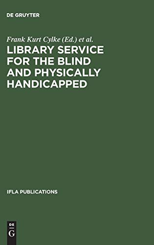 Library service for the blind and physically handicapped: An international approach (IFLA Publications, 16, Band 16)