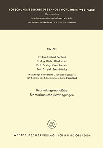 Beurteilungsmaßstäbe für mechanische Schwingungen (Forschungsberichte des Landes Nordrhein-Westfalen, 1791, Band 1791)