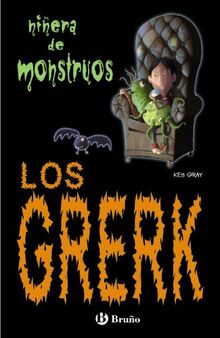 Los Grerk (Castellano - Bruño - Niñera De Monstruos, Band 1)