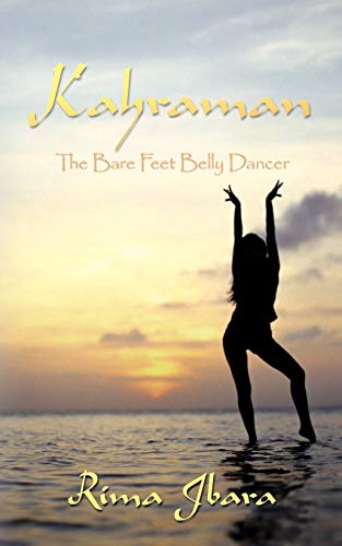 Kahraman: The Bare Feet Belly Dancer
