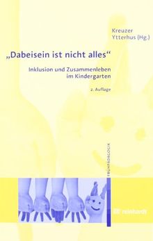 Dabeisein ist nicht alles - Inklusion und Zusammenleben im Kindergarten