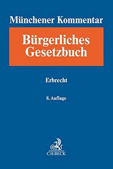 Münchener Kommentar zum Bürgerlichen Gesetzbuch  Bd. 11: Erbrecht, §§ 1922-2385, §§ 27-35 BeurkG