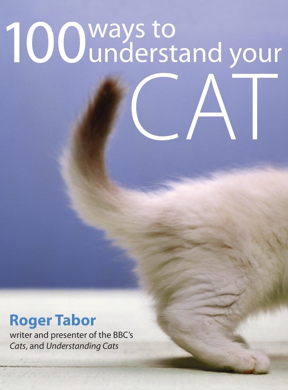 100 WAYS TO UNDERSTAND YOUR CAT