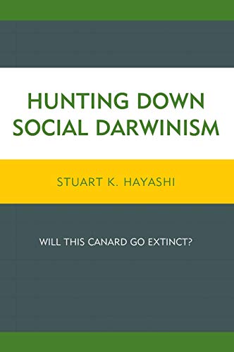 Hunting Down Social Darwinism: Will This Canard Go Extinct?