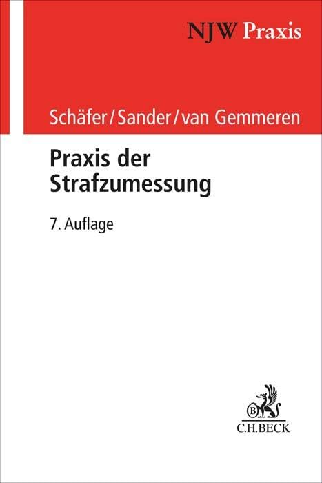 Schäfer, Gerhard: Praxis der Strafzumessung