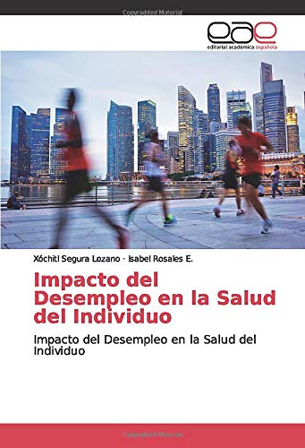 Impacto del Desempleo en la Salud del Individuo: Impacto del Desempleo en la Salud del Individuo