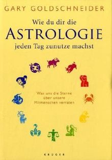 Wie du dir die Astrologie jeden Tag zunutze machst: Was uns die Sterne über unsere Mitmenschen verraten