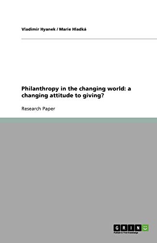 Philanthropy in the changing world: a changing attitude to giving?