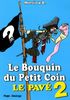 Le bouquin du petit coin : le pavé. Vol. 2