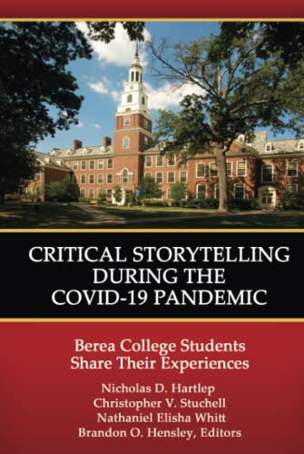 Critical Storytelling During the COVID-19 Pandemic: Berea College Students Share their Experiences