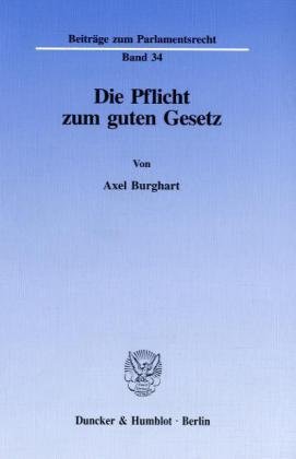 Die Pflicht zum guten Gesetz.