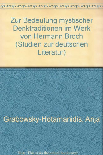 Zur Bedeutung mystischer Denktraditionen im Werk von Hermann Broch (Studien zur deutschen Literatur)