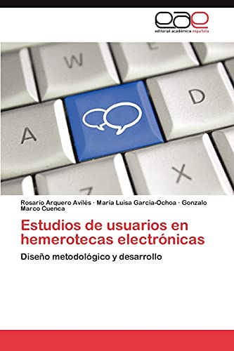 Estudios de usuarios en hemerotecas electrónicas: Diseño metodológico y desarrollo