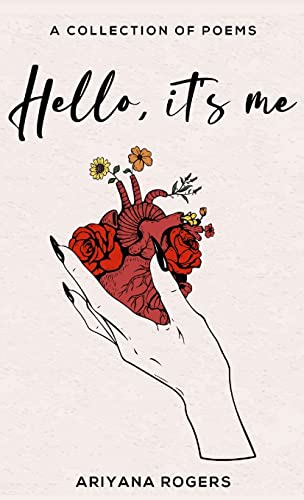 Hello, it's Me: A Collection of Poems
