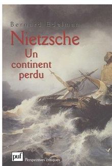 Nietzsche, un continent perdu