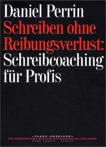 Schreiben ohne Reibungsverlust: Schreibcoaching für Profis