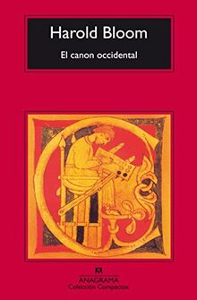 El canon occidental : la escuela y los libros de todas las épocas (COMPACTOS, Band 253)