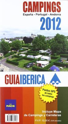 Guia iberica de campings 2012 - España/ Portugal/ Andorra (Guia Ibericas (ocitur))