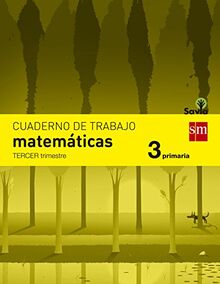Savia, Matemáticas, 3 Educación Primaria. 3 trimestre. Cuaderno