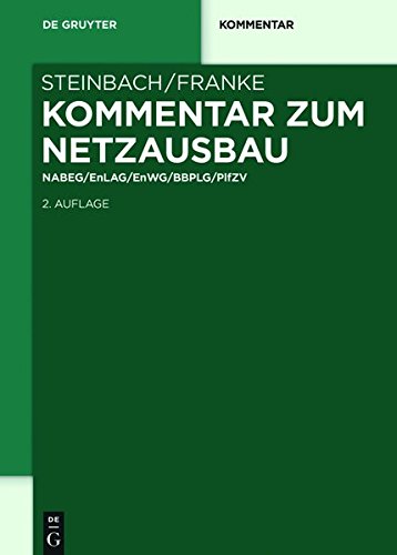 Kommentar zum Netzausbau: NABEG/EnLAG/EnWG/BBPlG/PlfZV (De Gruyter Kommentar)